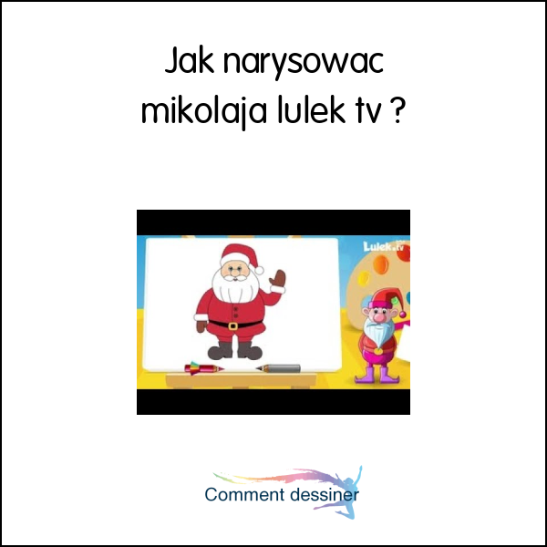 Jak narysowac mikołaja lulek tv